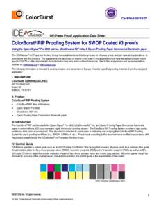CertifiedOff-Press Proof Application Data Sheet ColorBurst® RIP Proofing System for SWOP Coated #3 proofs Using the Epson Stylus® Pro 4800 printer, UltraChrome K3™ inks, & Epson Proofing Paper Commercial S