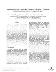 Supporting Knowledge Collaboration Using Social Networks in a Large-Scale Online Community of Software Development Projects Masao Ohira Tetsuya Ohoka Takeshi Kakimoto Naoki Ohsugi Ken-ichi Matsumoto