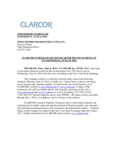 FOR IMMEDIATE RELEASE WEDNESDAY, JUNE 4, 2014 FOR FURTHER INFORMATION, CONTACT: David J. Fallon Chief Financial Officer[removed]