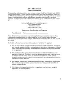 Office of Mental Health Federal Certifications To ensure that Federal prohibitions have not been violated, the Office of Mental Health (OMH) requires the receipt of a signed Federal Certification from any Local Governmen