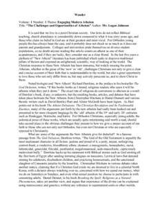 Wonder Volume: 1 Number: 1 Theme: Engaging Modern Atheism Title: “The Challenges and Opportunities of Atheism” Author: Mr. Logan Johnson It is said that we live in a post-Christian society. Our laws do not reflect Bi