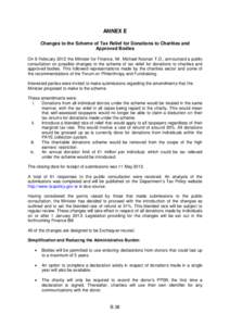 ANNEX E Changes to the Scheme of Tax Relief for Donations to Charities and Approved Bodies On 8 February 2012 the Minister for Finance, Mr. Michael Noonan T.D., announced a public consultation on possible changes to the 