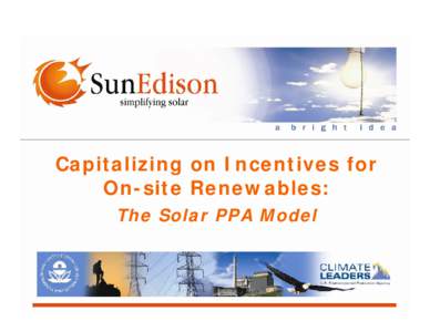 Capitalizing on Incentives for On-site Renewables:The Solar PPA Model