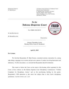 RESPONDENT PRO SE R. Mark Keaton ATTORNEYS FOR THE INDIANA SUPREME COURT DISCIPLINARY COMMISSION G. Michael Witte, Executive Secretary