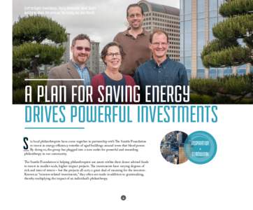 (Left to Right): David Bangs, Sherry Richardson, David Sielaff and Fraser Black. Not pictured: Tim Crosby and John Merrill. A PLAN FOR SAVING ENERGY DRIVES POWERFUL INVESTMENTS S