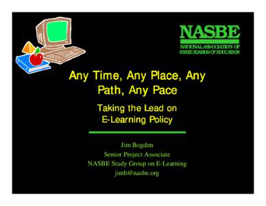 Any Time, Any Place, Any Path, Any Pace-Taking the Lead on E-Learn Policy (December 13-14, 2001 Board Meeting)