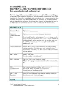 GUIDELINES FOR PREPARING A SELF-REPRESENTED LITIGANT For Appearing through an Interpreter The following guidelines are intended for interpreters to help Self-Represented Litigants go through a court appearance or intervi