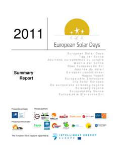 2011 European Solar Days Tag der Sonne J o u r n é e s e u r o p é e nn e s d u s o l a i r e Woch e der Sonne Dias Europeus do Sol