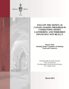 Business / Money laundering / Financial Action Task Force on Money Laundering / Financial Transactions and Reports Analysis Centre of Canada / Terrorism financing / USA PATRIOT Act /  Title III / Financial regulation / Tax evasion / Financial system