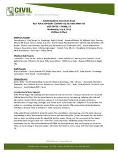 SOUTH DAKOTA STATE RAIL PLAN RAIL PLAN ADVISORY COMMITTEE MEETING MINUTES DOT OFFICE – PIERRE, SD Wednesday, July 9, [removed]:00am-2:00pm Members Present: