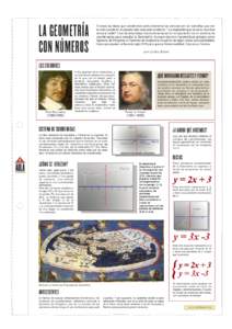 LA GEOMETRÍA CON NÚMEROS A veces las ideas que transforman profundamente las ciencias son tan sencillas que con la vista puesta en el pasado sólo se puede exclamar: “¡Es imposible que no se le ocurriera antes a nad