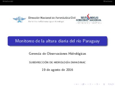 Introducci´ on Monitoreo  Monitoreo de la altura diaria del r´ıo Paraguay