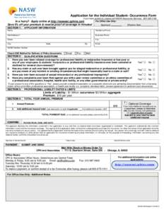 Application for the Individual Student- Occurrence Form If you have questions, please call NASW Assurance Services: For Office Use Only: In a hurry? Apply online at http://naswasi.cphins.com Save 5% off your