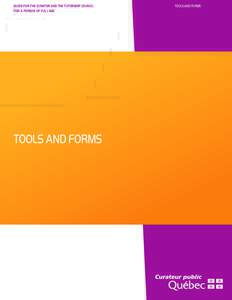 GUIDE FOR THE CURATOR AND THE TUTORSHIP COUNCIL FOR A PERSON OF FULL AGE TOOLS AND FORMS  TOOLS AND FORMS