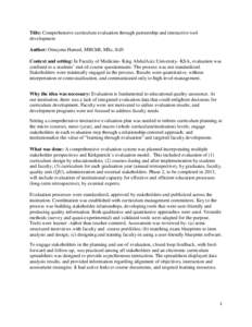 Title: Comprehensive curriculum evaluation through partnership and interactive tool development Author: Omayma Hamed, MBChB, MSc, ScD Context and setting: In Faculty of Medicine- King AbdulAziz University- KSA, evaluatio