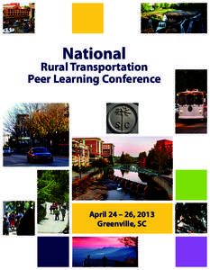 National  Rural Transportation Peer Learning Conference  April 24 – 26, 2013