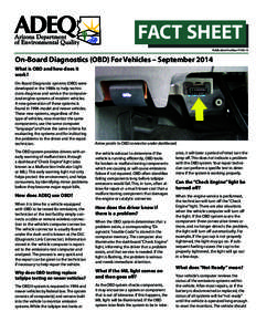 FACT SHEET Publication Number: FS[removed]On-Board Diagnostics (OBD) For Vehicles – September 2014 What is OBD and how does it work?