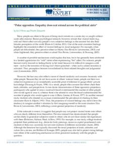 Volume 24, Issue 4 July 2012  “Polar opposites: Empathy does not extend across the political aisle” by Ed O’Brien and Phoebe Ellsworth Many people can relate to the pain of being stuck outside on a winter day or ca