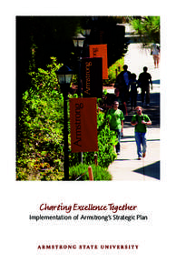 Charting Excellence Together Implementation of Armstrong’s Strategic Plan Our Mission Armstrong is teaching-centered and student-focused, providing diverse learning experiences and professional