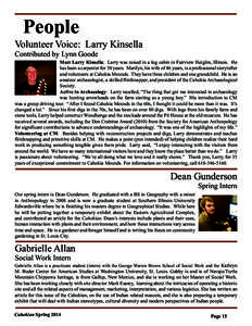 People  Volunteer Voice: Larry Kinsella Contributed by Lynn Goode  Meet Larry Kinsella: Larry was raised in a log cabin in Fairview Heights, Illinois. He
