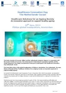 Healthcare Innovation Day The Netherlands–Israel Healthcare Solutions for an Ageing Society An innovative approach to support healthy ageing