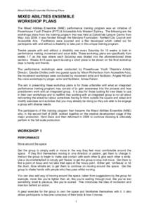 Mixed Abilities Ensemble Workshop Plans  MIXED ABILITIES ENSEMBLE WORKSHOP PLANS The Mixed Abilities Ensemble (MAE) performance training program was an initiative of Powerhouse Youth Theatre (PYT) & Accessible Arts Weste