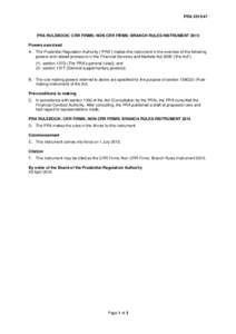 PRAPRA RULEBOOK: CRR FIRMS; NON CRR FIRMS: BRANCH RULES INSTRUMENT 2015 Powers exercised A. The Prudential Regulation Authority (“PRA”) makes this instrument in the exercise of the following powers and rela