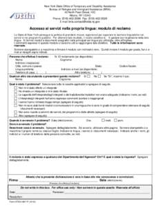 New York State Office of Temporary and Disability Assistance Bureau of Refugee and Immigrant Assistance (BRIA) 40 North Pearl Street, 10C Albany, NY[removed]Phone: ([removed]Fax: ([removed]E-mail: bria.contact@ot