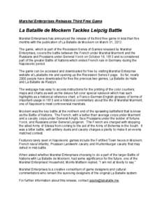 Marshal Enterprises Releases Third Free Game  La Bataille de Mockern Tackles Leipzig Battle Marshal Enterprises has announced the release of its third free game in less than five months with the publication of La Bataill