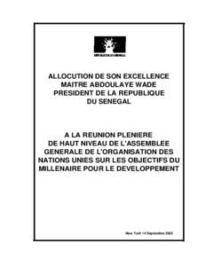 ALLOCUTION DE SON EXCELLENCE MAITRE ABDOULAYE WADE PRESIDENT DE LA REPUBLIQUE DU SENEGAL  A LA REUNION PLENIERE