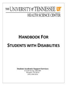 HANDBOOK FOR STUDENTS WITH DISABILITIES Student Academic Support Services 8 South Dunlap, GEB, BB9 Memphis, TN 38163