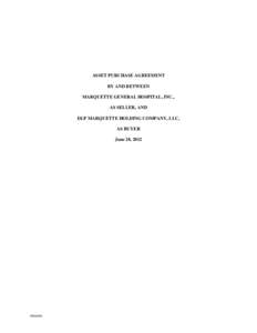 ASSET PURCHASE AGREEMENT BY AND BETWEEN MARQUETTE GENERAL HOSPITAL, INC., AS SELLER, AND DLP MARQUETTE HOLDING COMPANY, LLC, AS BUYER