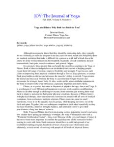 Fall 2005, Volume 4, Number 4 Yoga and Pilates: Why Both Are Ideal for You! Deborah Harris Premier Pilates Yoga, Inc. [removed] Keywords: