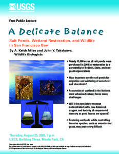 Free Public Lecture  A Delicate Balance Salt Ponds, Wetland Restoration, and Wildlife in San Francisco Bay By A. Keith Miles and John Y. Takekawa,