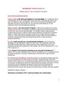 NIEUWSBRIEF BOEK9.nl & IEPT.nl (Weken 26 en 27, 2013, 24 juni t/m 7 juliVACATURES & ADVERTENTIES Hogan Lovells zoekt advocaat-stagiaire IE (octrooipraktijk). Ter versterking van de octrooipraktijk van de unit Int