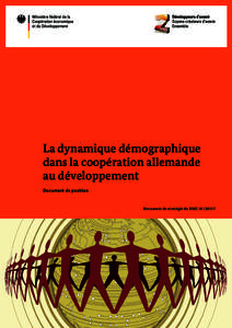 La dynamique démographique dans la coopération allemande au développement Document de position  Document de stratégie du BMZ 10 | 2013 f