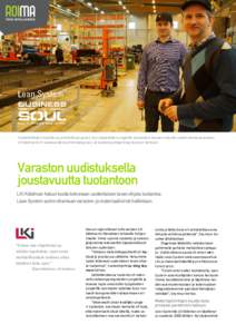 Tuotantotilojen turvallisuus ja tehokkuus parani, kun työpisteiden ympärille varastoidut tavarat siirtyivät uuteen keskusvarastoon, LKI Käldmanin IT-vastaava Benny Strömberg (vas.) ja tuotantojohtaja Greg Seymour ke