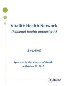Vitalité Health Network (Regional Health authority A) BY-LAWS  Approved by the Minister of Health