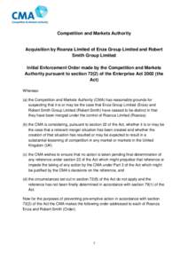 Competition and Markets Authority  Acquisition by Roanza Limited of Enza Group Limited and Robert Smith Group Limited Initial Enforcement Order made by the Competition and Markets Authority pursuant to section[removed]of t