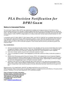 March 31, 2011  PLA Decision Notification for DPRI Guam Notice to Interested Parties The Joint Guam Program Office (JGPO) was established to facilitate and manage provisions of the Defense Policy