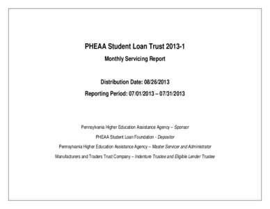 PHEAA Student Loan Trust[removed]Monthly Servicing Report Distribution Date: [removed]Reporting Period: [removed] – [removed]Pennsylvania Higher Education Assistance Agency – Sponsor
