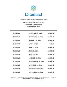 1750 E. Division Street, Diamond, IlMEETING SCHEDULE of the Planning & Zoning Board 2016 Calendar Year  TUESDAY