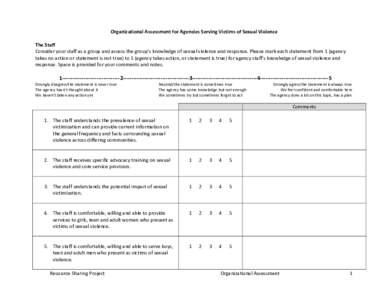 Organizational Assessment for Agencies Serving Victims of Sexual Violence The Staff Consider your staff as a group and assess the group’s knowledge of sexual violence and response. Please mark each statement from 1 (ag