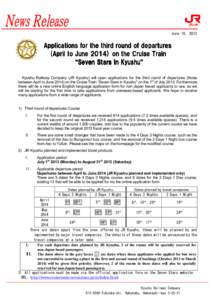 June 19, 2013  Applications for the third round of departures (April to Juneon the Cruise Train “Seven Stars in Kyushu” Kyushu”