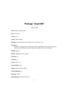 Package ‘mcprofile’ July 2, 2014 Title Multiple Contrast Profiles Date[removed]Version[removed]Author Daniel Gerhard