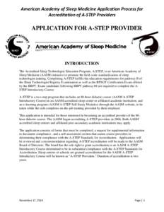American Academy of Sleep Medicine Application Process for Accreditation of A-STEP Providers APPLICATION FOR A-STEP PROVIDER  INTRODUCTION