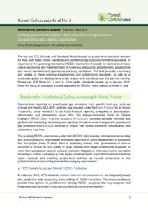 Forest Carbon Asia Brief No. 6 Methods and Standards Updates February- April 2012 Scaling up standards beyond the Project level: Programmatic, Jurisdictional and Nested Approaches Unna Chokkalingam and S. Anuradha Vannia