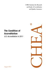 The Condition of Accreditation U.S. Accreditation in 2011 August 2012