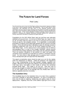 The Future for Land Forces Peter Leahy From the land force point of view the White Paper confirms Army’s present trajectory and gives a firm boost to Army’s signature proposal—Plan Beersheba. This is a good thing a
