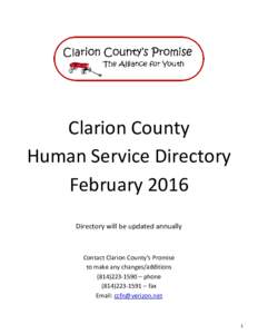 Clarion County Human Service Directory February 2016 Directory will be updated annually  Contact Clarion County’s Promise